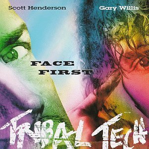 Henderson/Willis/Tribal Tech/Face First