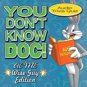You Don'T Know Doc!/Acme Wise-Guy Edition@You Don'T Know Doc!