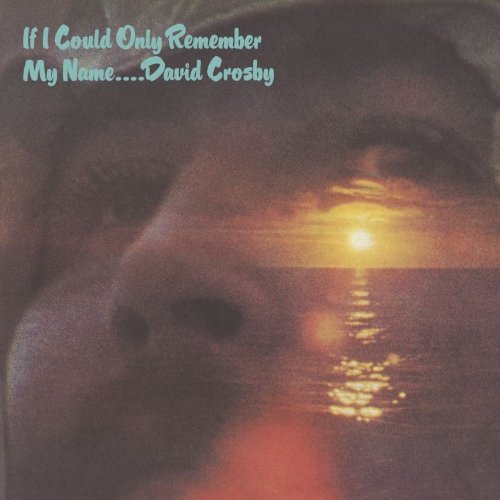 David Crosby/If I Could Only Remember My Name