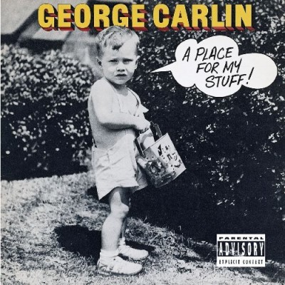 George Carlin/Place For My Stuff