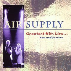 Air Supply/Greatest Hits Live-Now & Forev