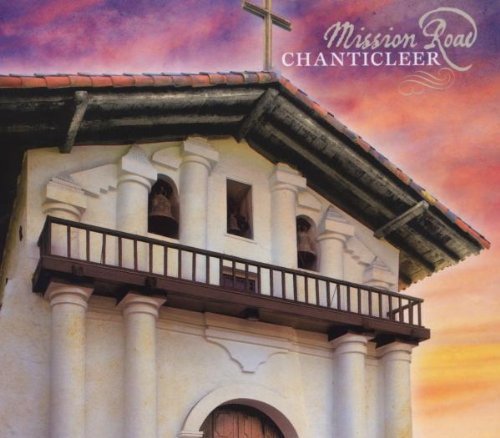 Chanticleer Mission Road Incl. Bonus DVD 