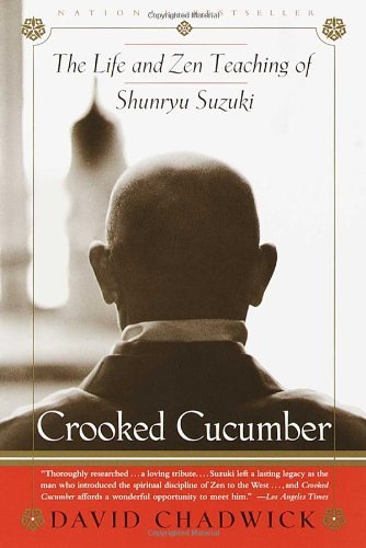 David Chadwick/Crooked Cucumber@The Life And Teaching Of Shunryu Suzuki