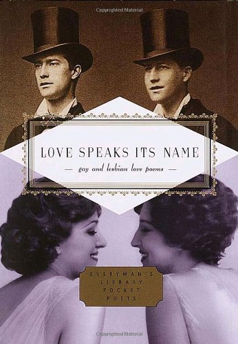 J. D. McClatchy/Love Speaks Its Name@ Gay and Lesbian Love Poems