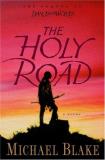 Michael Blake Holy Road A Novel 