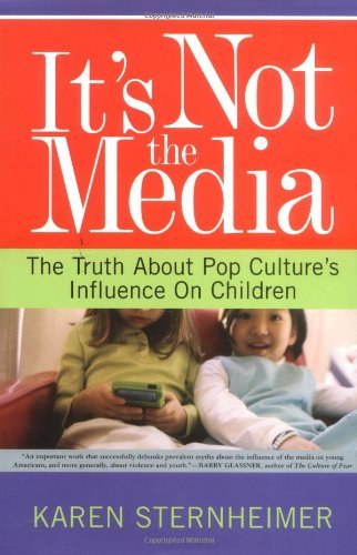 Karen Sternheimer/Its Not the Media