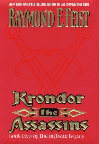 Raymond E. Feist/Krondor The Assassins@The Riftwar Legacy, Book 2