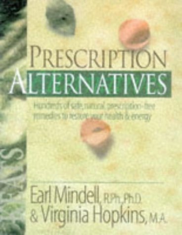 Mindell, Earl Mindell, Earl L. Phd. Hopkins, Virgi/Prescription Alternatives@Prescription Alternatives