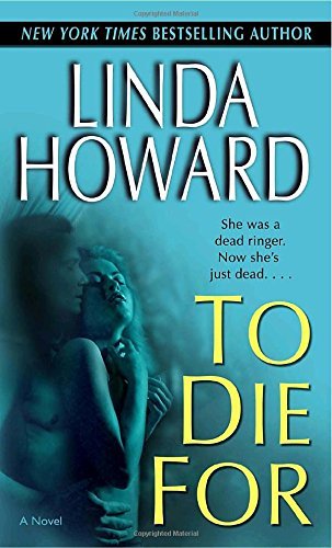 Linda Howard/To Die for