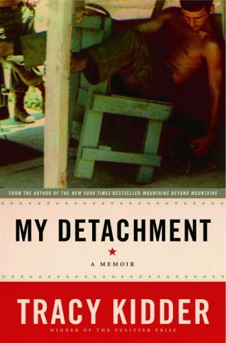Tracy Kidder/My Detachment@A Memoir