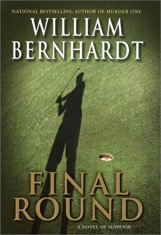 william Bernhardt/Final Round