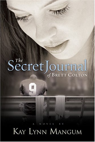 Kay Lynn Mangum/The Secret Journal Of Brett Colton