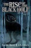Derek & Lewis J.S. Benz The Rise Of The Black Wolf (grey Griffins Book 2) 