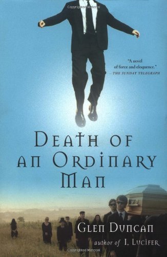 Glen Duncan/Death Of An Ordinary Man