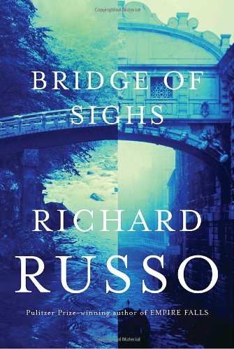 Richard Russo/Bridge Of Sighs