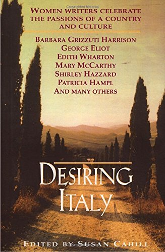 Susan Cahill/Desiring Italy@ Women Writers Celebrate the Passions of a Country