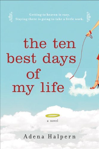 Adena Halpern/The Ten Best Days of My Life