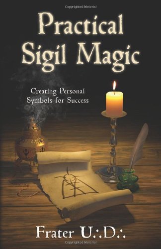 Frater U. D./Practical Sigil Magic@Creating Personal Symbols For Success