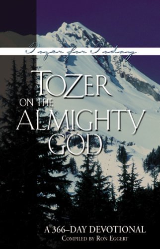Ron Eggert Tozer On The Almighty God A 366 Day Devotional 