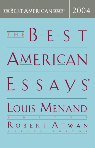 Louis Menand/The Best American Essays@2004