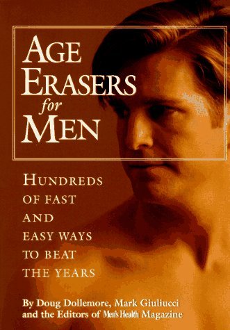 Doug Dollemore/Age Erasers For Men@Hundreds Of Fast & Easy Ways To Beat The Years
