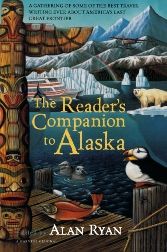 Alan Ryan/The Reader's Companion to Alaska