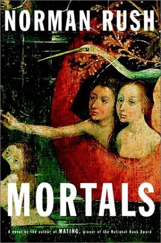 NORMAN RUSH/Mortals