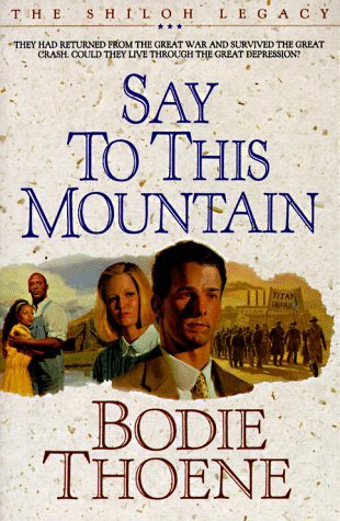 Bodie Thoene/Say To This Mountain (Shiloh Legacy)