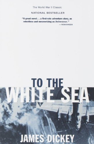James Dickey/To the White Sea
