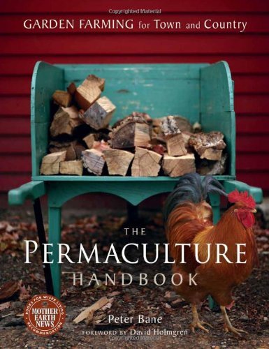 Peter Bane The Permaculture Handbook Garden Farming For Town And Country 