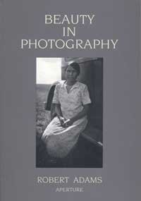 Robert Adams Robert Adams Beauty In Photography Essays In Defense Of Tradi 0002 Edition;revised 