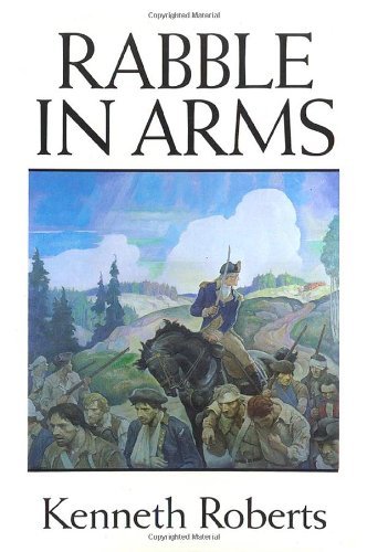 Kenneth Roberts/Rabble in Arms