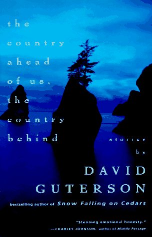 David Guterson/The Country Ahead of Us, the Country Behind