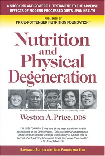 Price Pottenger Nutrition Foundation Weston A. Pri Nutrition And Physical Degeneration 