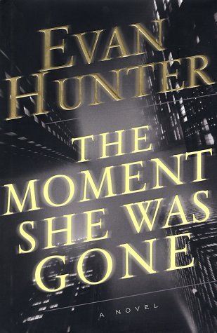 Evan Hunter/The Moment She Was Gone