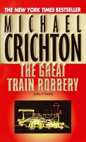 Michael Crichton/The Great Train Robbery