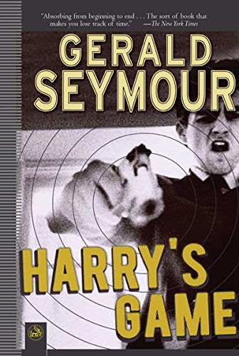 Gerald Seymour Harry's Game A Thriller 