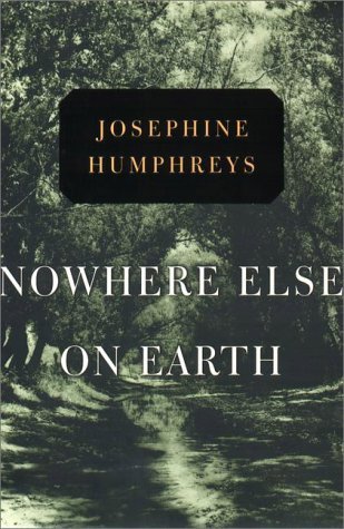 Josephine Humphreys/Nowhere Else On Earth