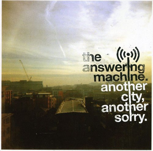 Answering Machine/Another City Another Sorry