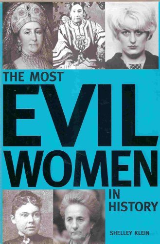 Shelley Klein/The Most Evil Women In History@The Most Evil Women In History