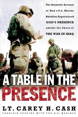 LT. Carey H. Cash/A Table In The Presence: The Dramatic Account Of H