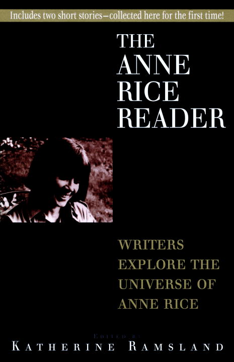 Katherine M. Ramsland/Anne Rice Reader