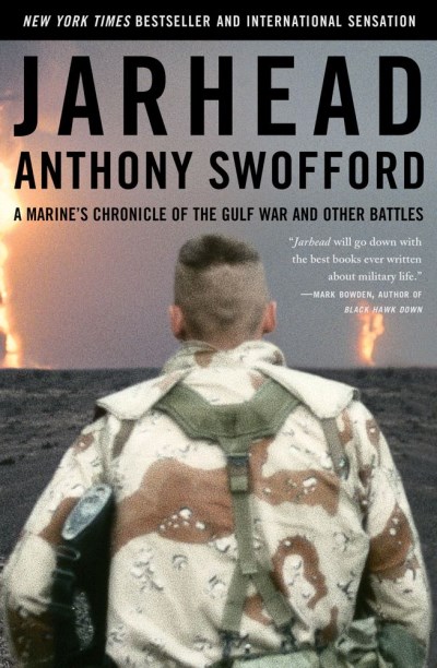 anthony Swofford/Jarhead: A Marine's Chronicle Of The Gulf War And