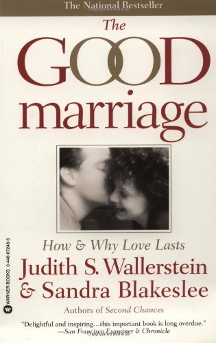 Judith S. Wallerstein/Good Marriage,The@How And Why Love Lasts
