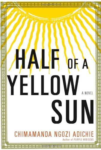 Chimamanda Ngozi Adichie Half Of A Yellow Sun 