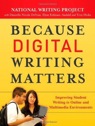 National Writing Project/Because Digital Writing Matter