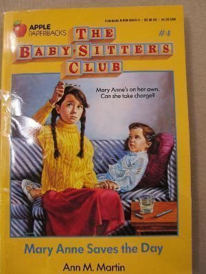 Ann M. Martin/Mary Anne Saves The Day@Baby-Sitters Club, Book 4