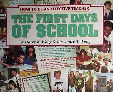 Harry K. Wong Rosemary T. Wong The First Days Of School How To Be An Effective 