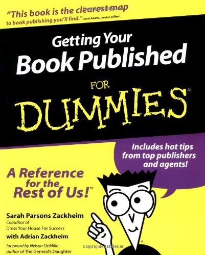 Sarah Parsons Zackheim/Getting Your Book Published for Dummies