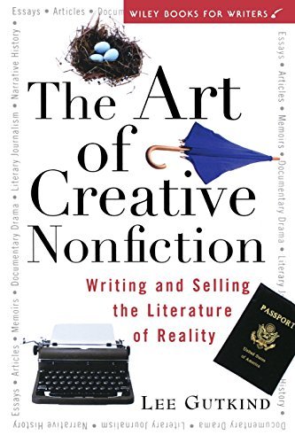 Lee Gutkind/The Art of Creative Nonfiction@ Writing and Selling the Literature of Reality